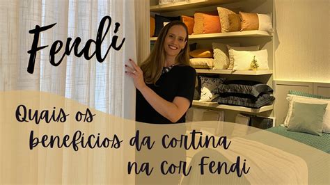 Quais os benefícios da cor fendi para a Cortina 